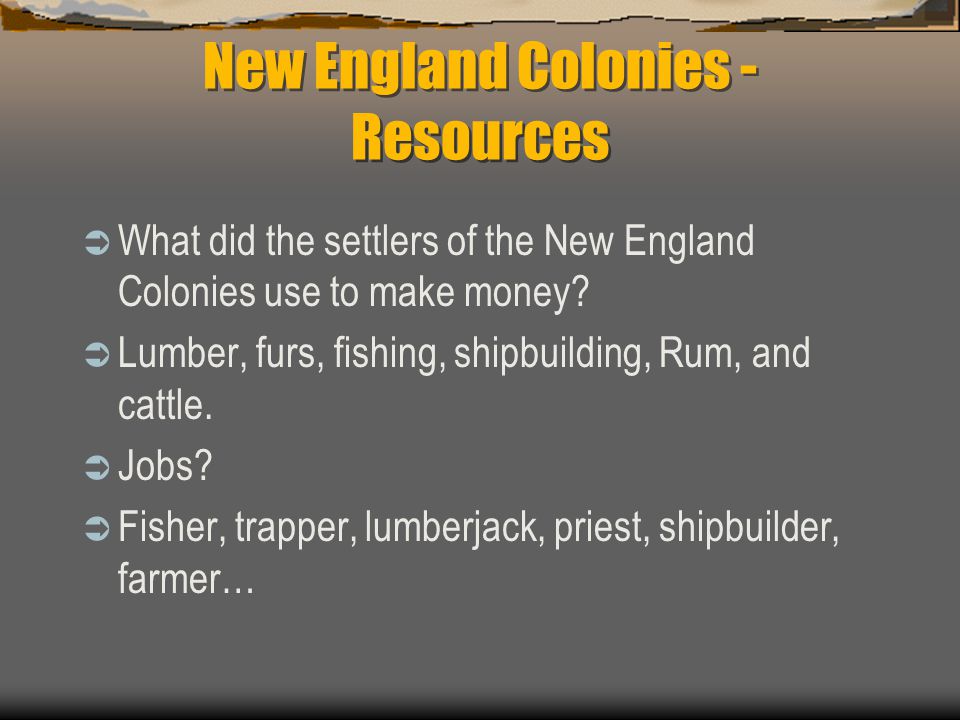 how did the colonists of new england make money
